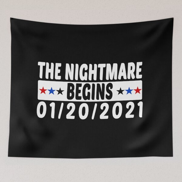 Item preview, The Nightmare Begins January 20th 2021 Funny gift designed and sold by Imadovic.