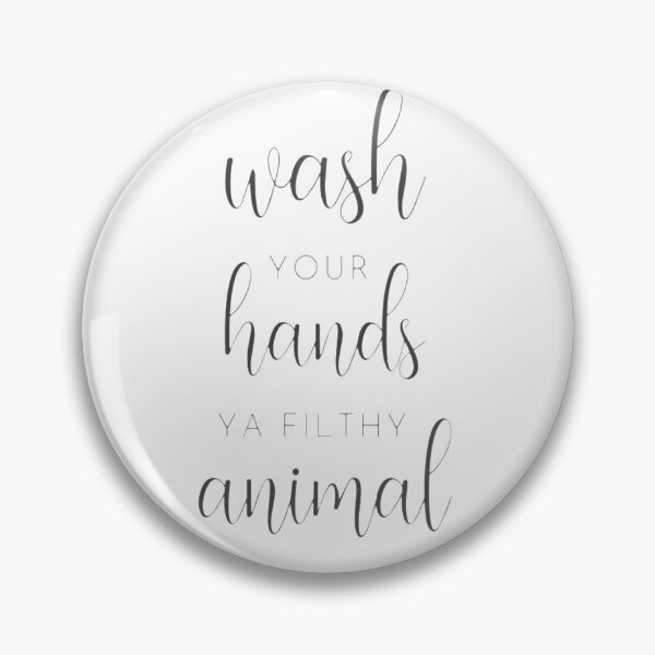 Item preview, Wash you hands, ya Filthy Animal  designed and sold by Slainte  Prints.