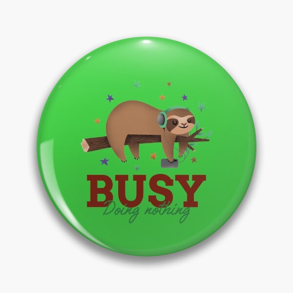 Item preview, Busy Doing Nothing designed and sold by rodmendonca.