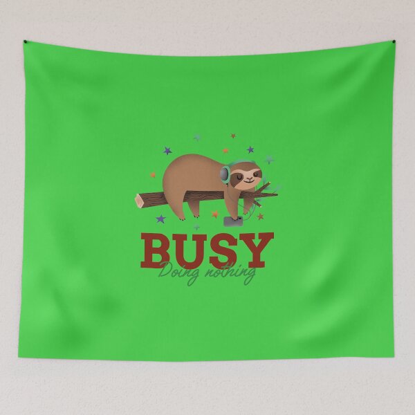 Item preview, Busy Doing Nothing designed and sold by rodmendonca.