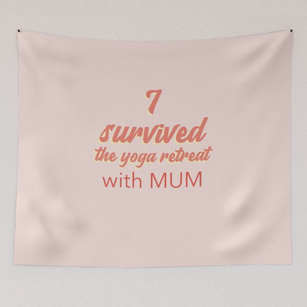 Item preview,  I survived the yoga retreat with mum designed and sold by Ayurveda Fun Store.
