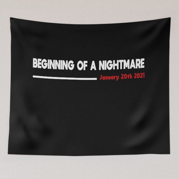 Item preview, The Nightmare Begins January 20th 2021 Funny gift designed and sold by Imadovic.