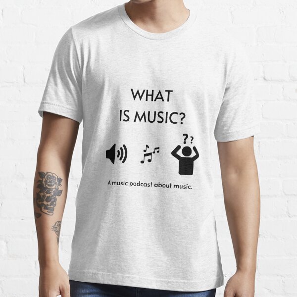 What Is Music Logo Essential T-Shirt