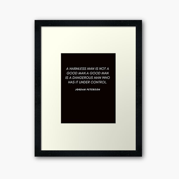 Item preview, Harmless man-Jordan Peterson quotes designed and sold by jordanfan.