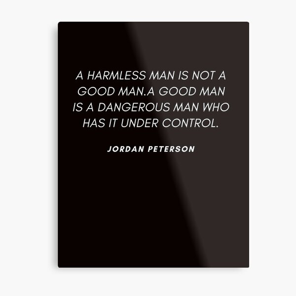 Item preview, Harmless man-Jordan Peterson quotes designed and sold by jordanfan.