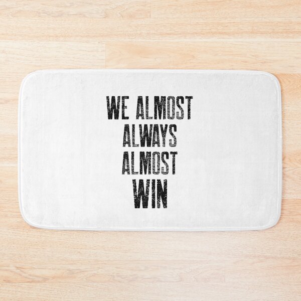 Item preview, We almost always almost win designed and sold by DARBOL-DESIGN.