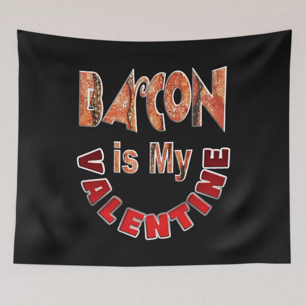 Item preview, BACON IS MY VALENTINE - FOR BACON LOVER. designed and sold by Ralek.