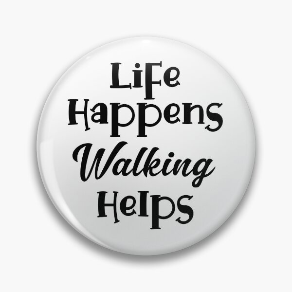 Item preview, Life Happens, Walking Helps designed and sold by LovenLaughter.
