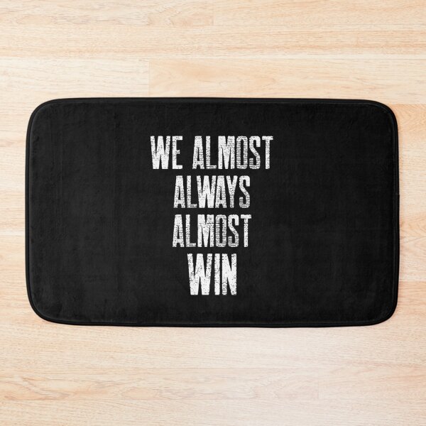 Item preview, We almost always almost win designed and sold by DARBOL-DESIGN.