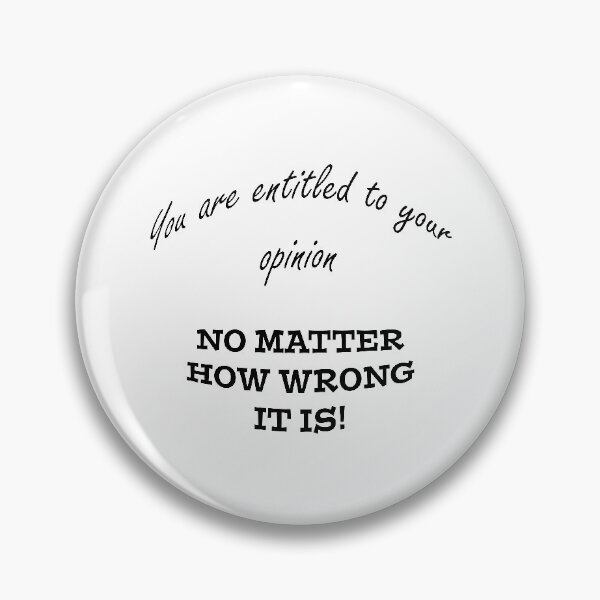 Item preview, You may have your opinion... designed and sold by AlicatTwitch.