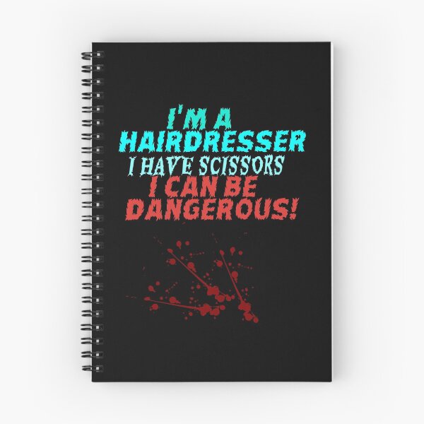 Item preview, I'm a hairdresser I have scissors I can be dangerous designed and sold by Areashor.