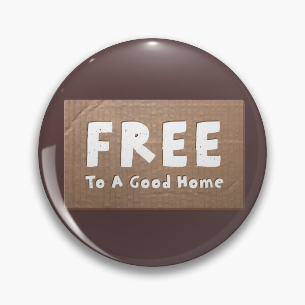 Item preview, Free to  a good home designed and sold by ScottyWalters.