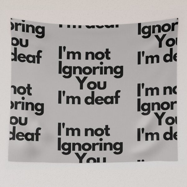 Item preview,  Im not ignoring you im Deaf designed and sold by Imaginative Expressions⭐️ ⭐️ ⭐️ ⭐️ ⭐️.