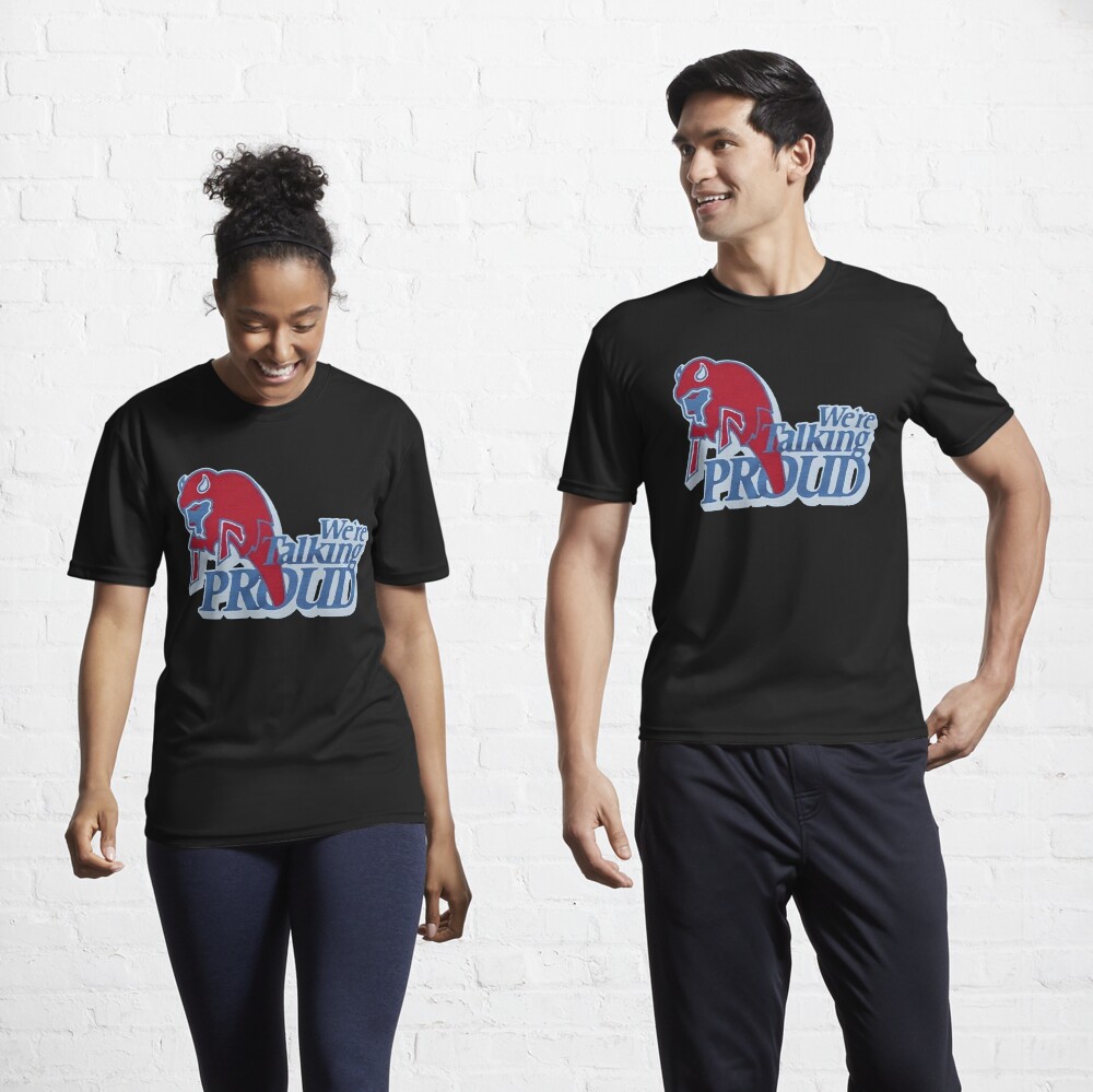 New We're talking proud for Buffalo Bills fans T-Shirt custom t