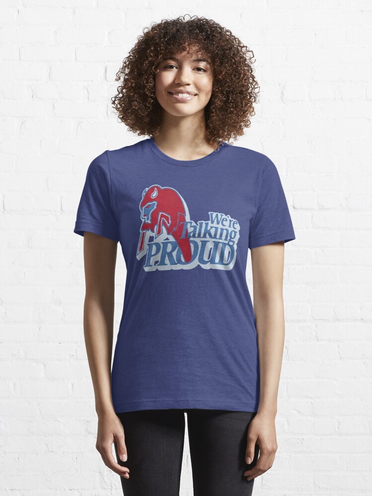 New We're talking proud for Buffalo Bills fans T-Shirt custom t