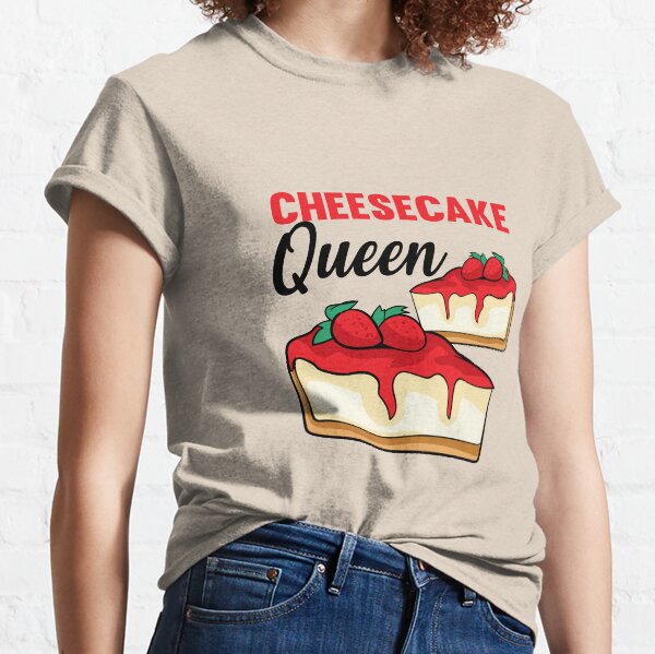 Cheesecake Cheesecake Queen Classic T-Shirt