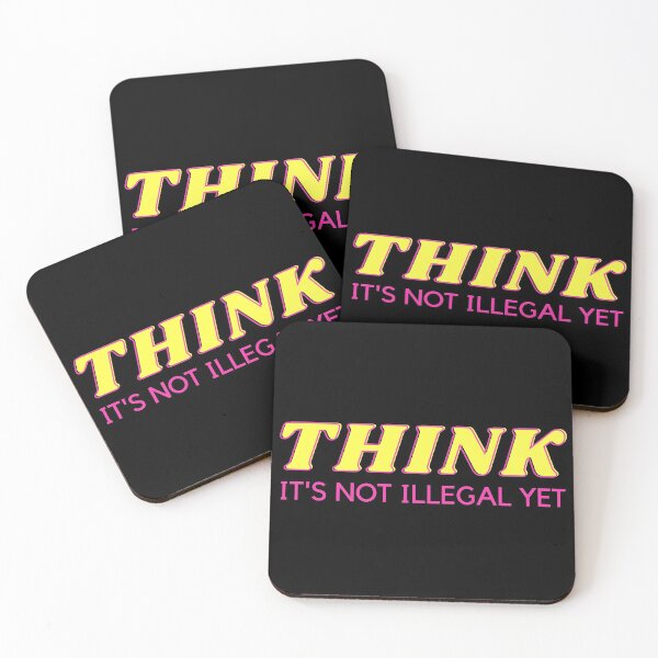 Item preview, THINK IS NOT ILLEGAL YET - Anti political party designed and sold by My-Queens-Store.