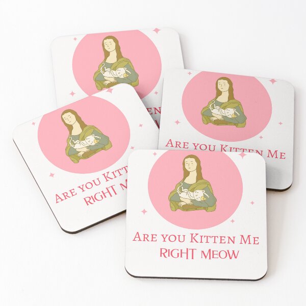 Item preview, Are You Kitten Me Right Meow ? designed and sold by Sushee Store.
