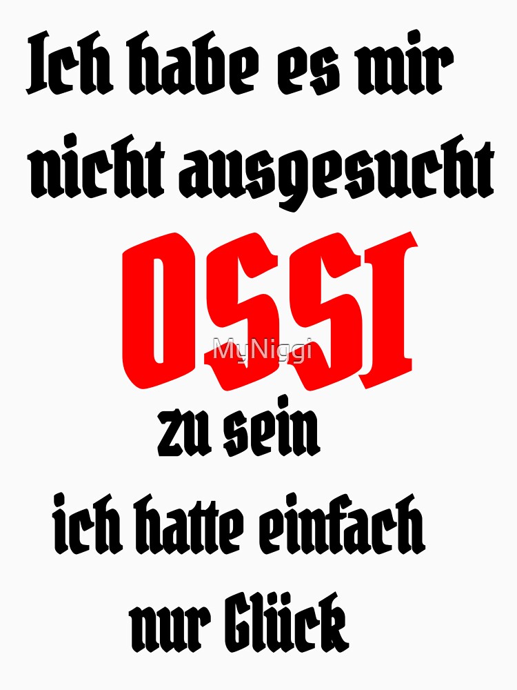 Essential TShirt mit "Ich habe es mir nicht ausgesucht Ossi zu sein