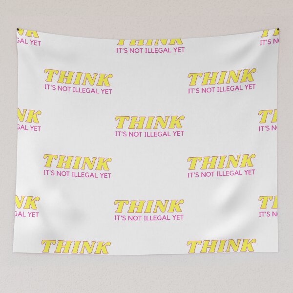 Item preview, THINK IS NOT ILLEGAL YET - Anti political party - light designed and sold by My-Queens-Store.