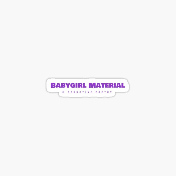 Babygirl Material Sticker
