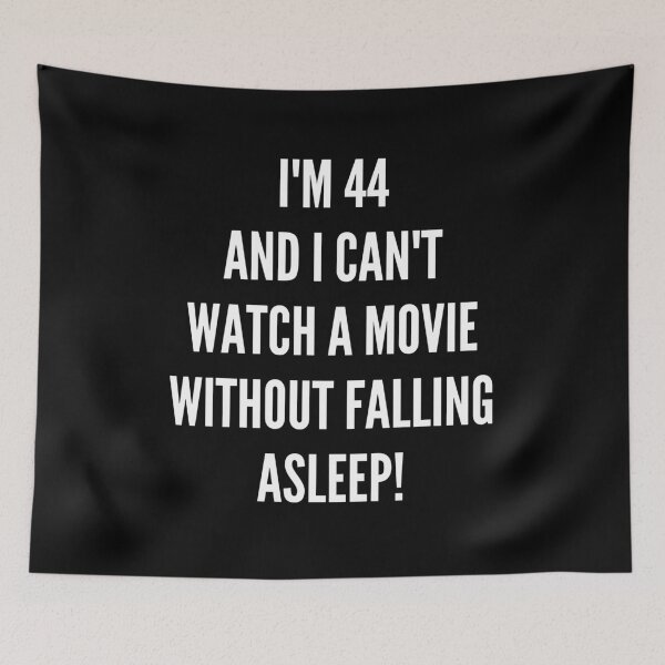 Item preview, Funny 44 years old shirt, I'm 44  and I can't watch a movie without falling asleep Funny designed and sold by ZeLittleFamily.