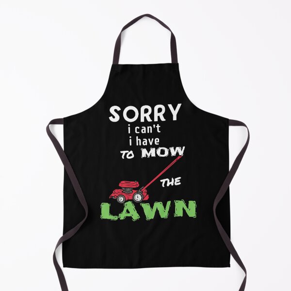 Item preview, Sorry I Can't I Have To Mow The Lawn - Lawn Mower designed and sold by biNutz.