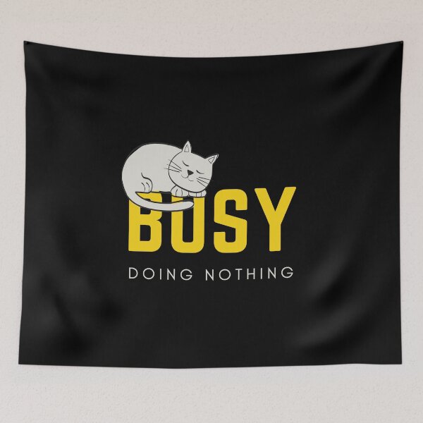 Item preview, Busy Doing Nothing designed and sold by Desandu.