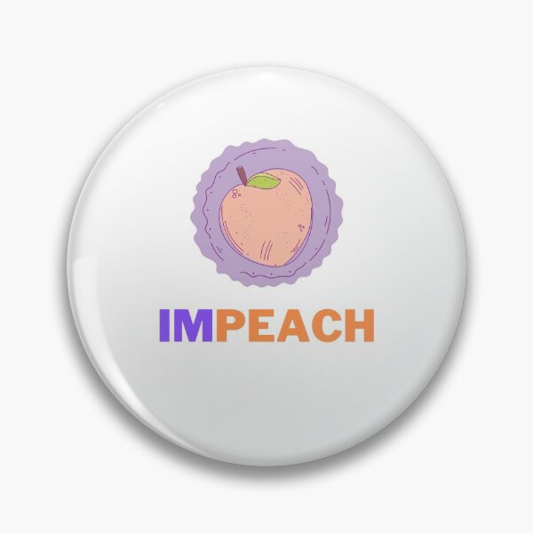 Item preview, Impeach I'm Peach Pun designed and sold by GoodMoodFood.