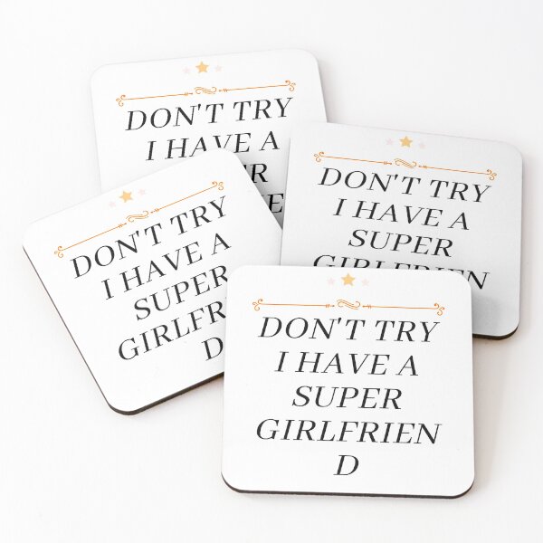 Item preview, Don't try i have a Super girl friend designed and sold by NoPurrsGiven.