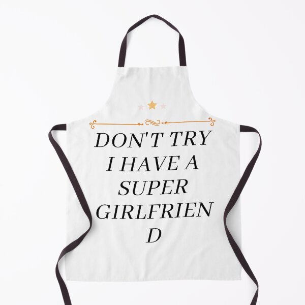 Item preview, Don't try i have a Super girl friend designed and sold by NoPurrsGiven.