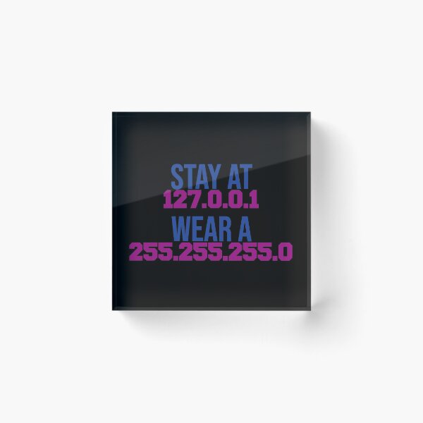 Item preview, Stay at 127.0.0.1 wear a 255.255.255.0 IT IP address designed and sold by SweetT-shirt.