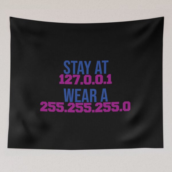 Item preview, Stay at 127.0.0.1 wear a 255.255.255.0 IT IP address designed and sold by SweetT-shirt.