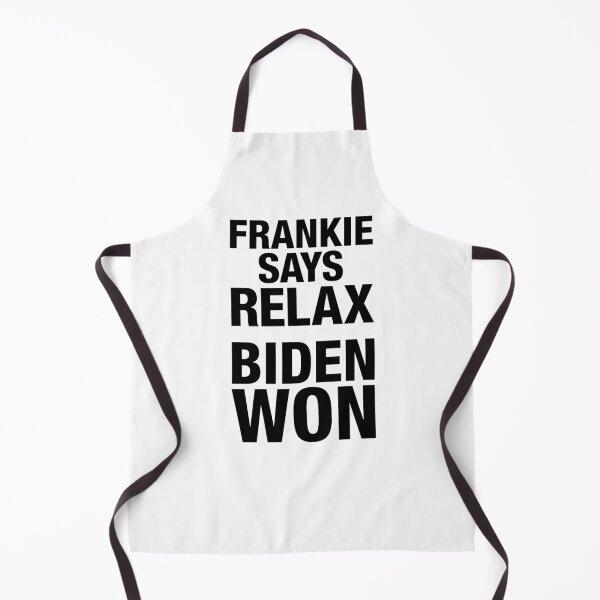 Item preview, Frankie Says Relax Biden Won. Joe Biden wins election. Inauguration. President designed and sold by InkyJack.