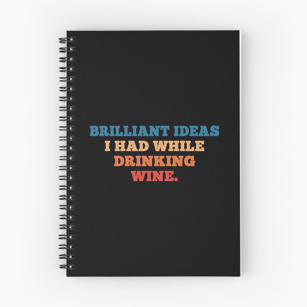 Item preview, Brilliant Ideas I Had While Drinking Wine T-Shirt designed and sold by BlackDodo.