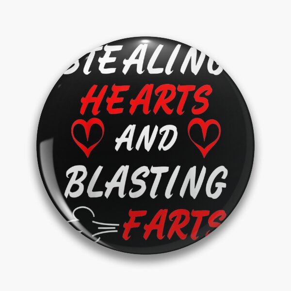 Item preview, Stealing Hearts And Blasting Farts Funny Quote Kids Men 23 designed and sold by ALISONABBOTTAU.