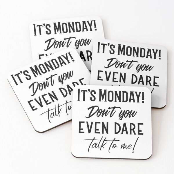 Item preview, It's Monday Don't You Even Dare Talk To Me designed and sold by SzilviaHDesign.