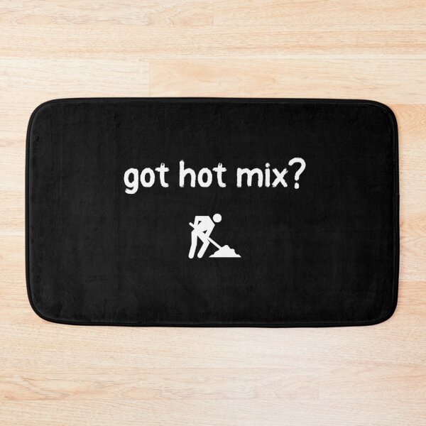 Item preview, Got Hot Mix? designed and sold by K mads co.