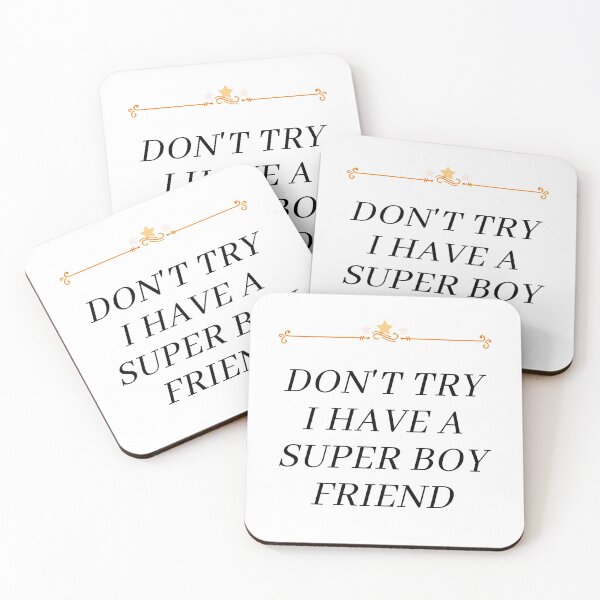 Item preview, Don't try i have a Super boy friend designed and sold by NoPurrsGiven.