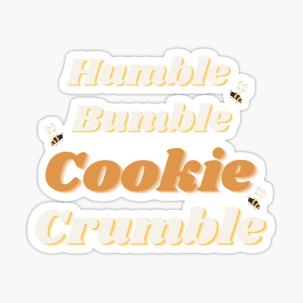 Humble Bumble Cookie Crumble Sticker