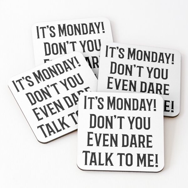 Item preview,  It's Monday Don't You Even Dare Talk To Me designed and sold by SzilviaHDesign.