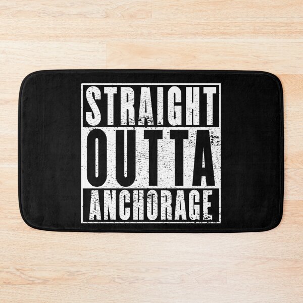 Item preview, Straight Outta Anchorage designed and sold by RandomStuffShop.