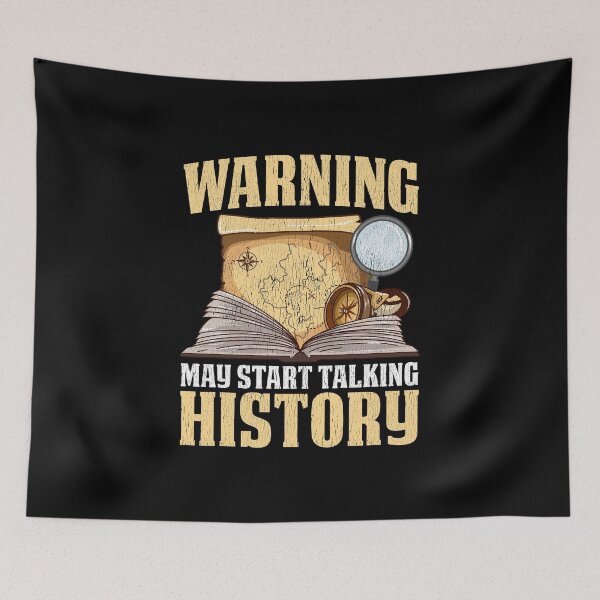 Item preview, Funny Warning May Start Talking About History Pun designed and sold by perfectpresents.
