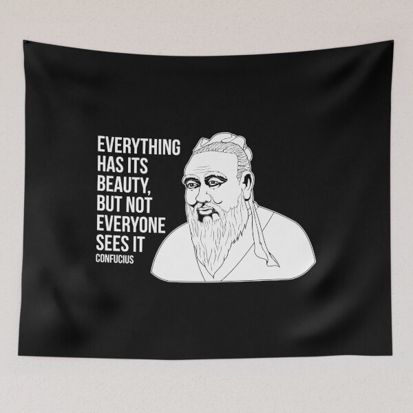 Item preview, Confucius Philosopher Quote Everything Has Its Beauty design designed and sold by jakehughes2015.