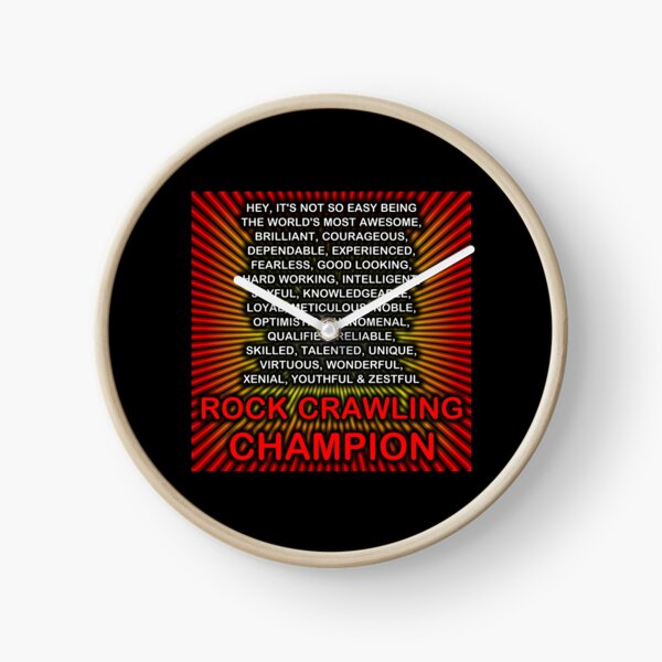 Hey, It’s Not So Easy Being ... Rock Crawling Champion Clock