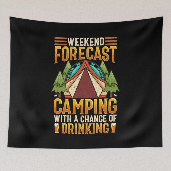 Item preview, Weekend Forecast Camping With A Chance Of Drinking designed and sold by perfectpresents.