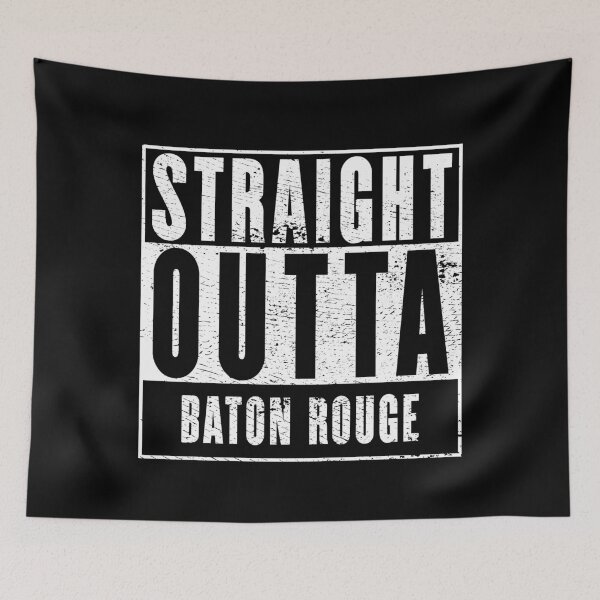 Item preview, Straight Outta Baton Rouge designed and sold by RandomStuffShop.