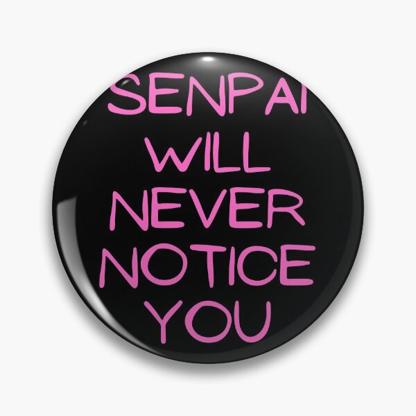 Item preview, Senpai Will Never Notice You  designed and sold by ds-4.