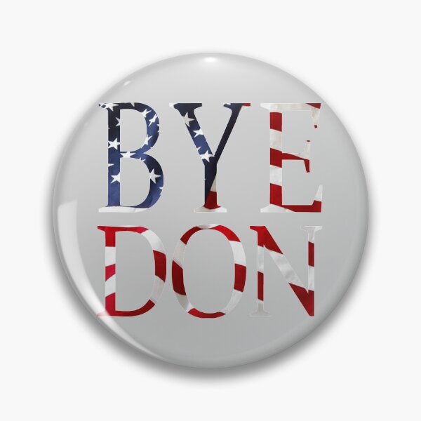 Item preview,  ByeDon  Bye Donald Trump  2021 designed and sold by Mokhe.