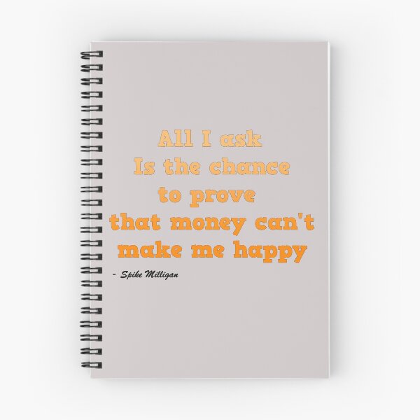 Item preview, Spike Milligan: All I ask is the chance to prove that money can't make me happy designed and sold by tshirtsfordays.